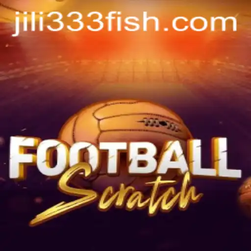 Exploring the Thrills of FootballScratch and the Jili333 Experience